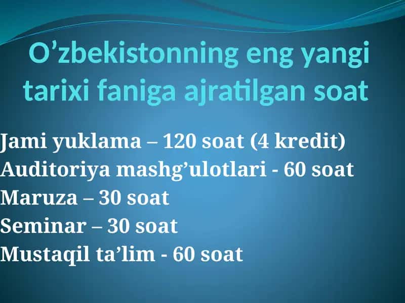 O’zbekistonning eng yangi tarixi faniga ajratilgan soat