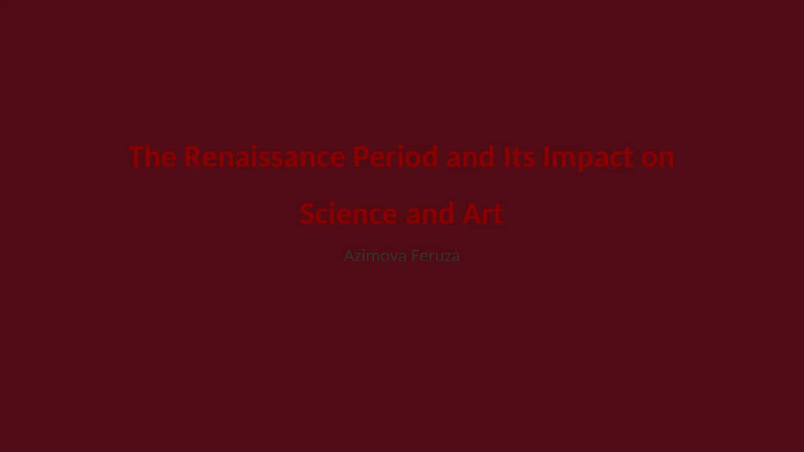 The Renaissance Period and Its Impact on Science and Art