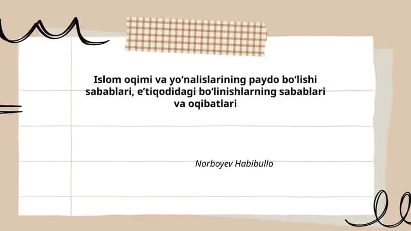 Islom oqimi va yoʻnalislarining paydo boʻlishi sabablari, eʼtiqodidagi boʻlinishlarning sabablari va oqibatlari