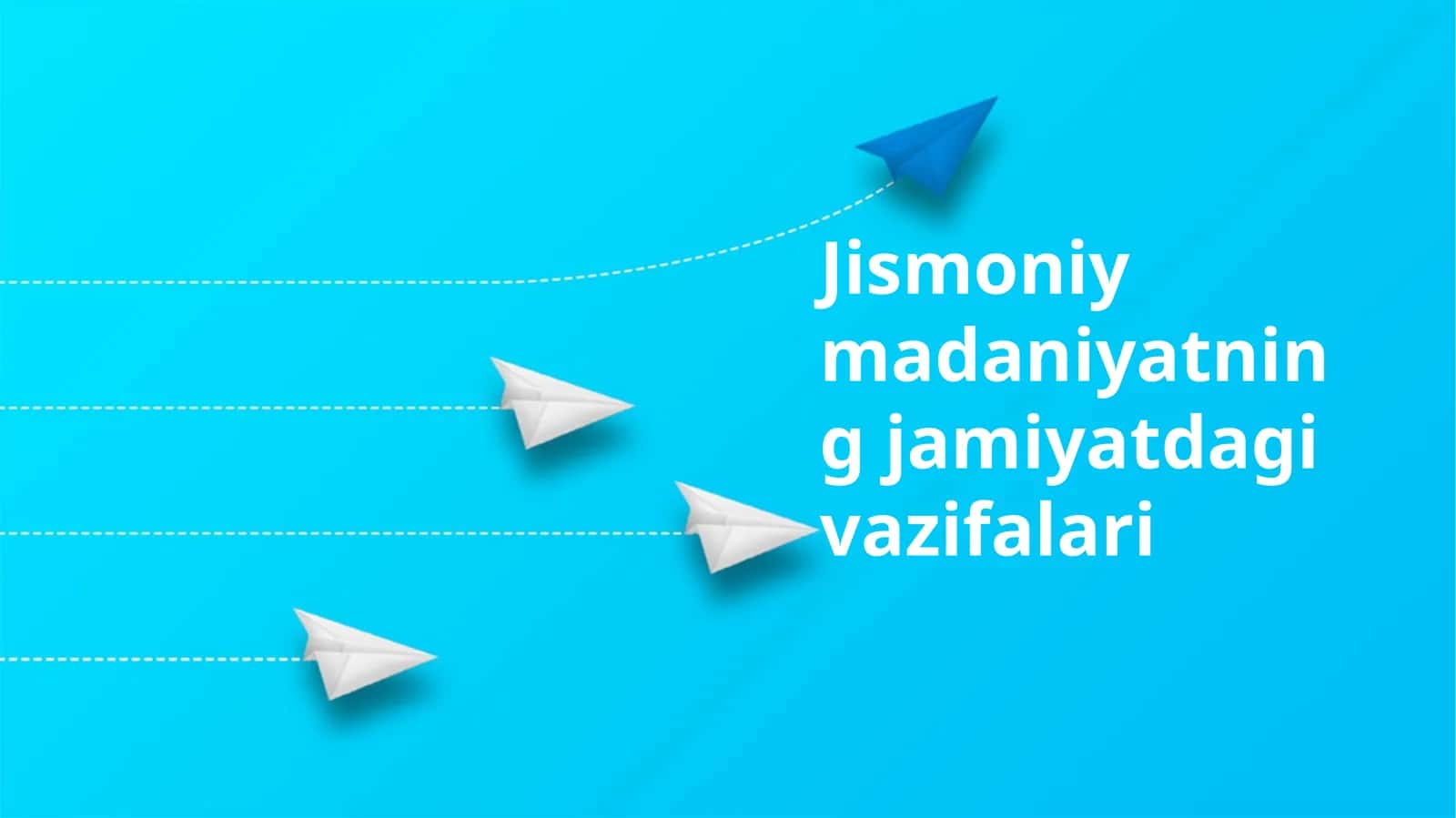 Jismoniy madaniyatning jamiyatdagi vazifalari