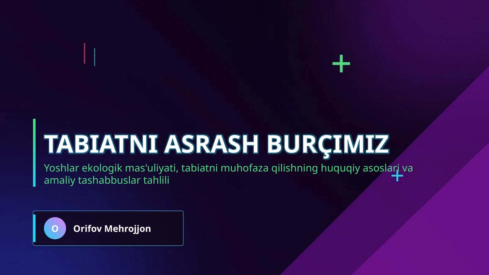 Tabiatni asrash burçimiz