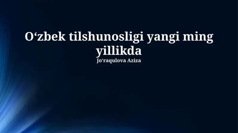 O‘zbek tilshunosligi yangi ming yillikda