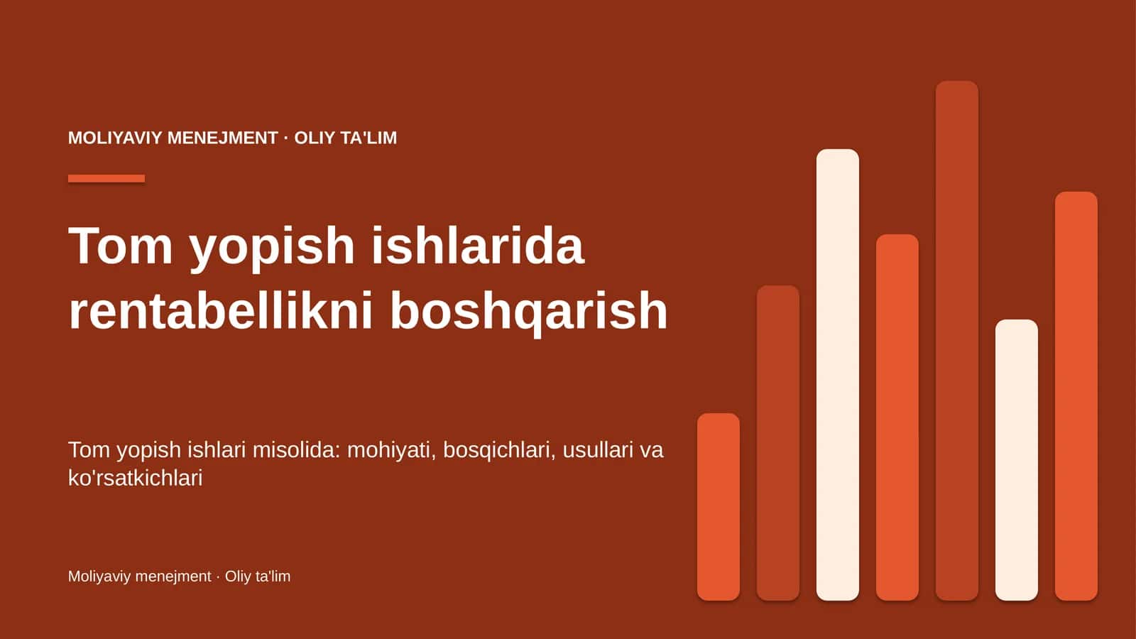 Tom yopish ishlarida rentabellikni boshqarish