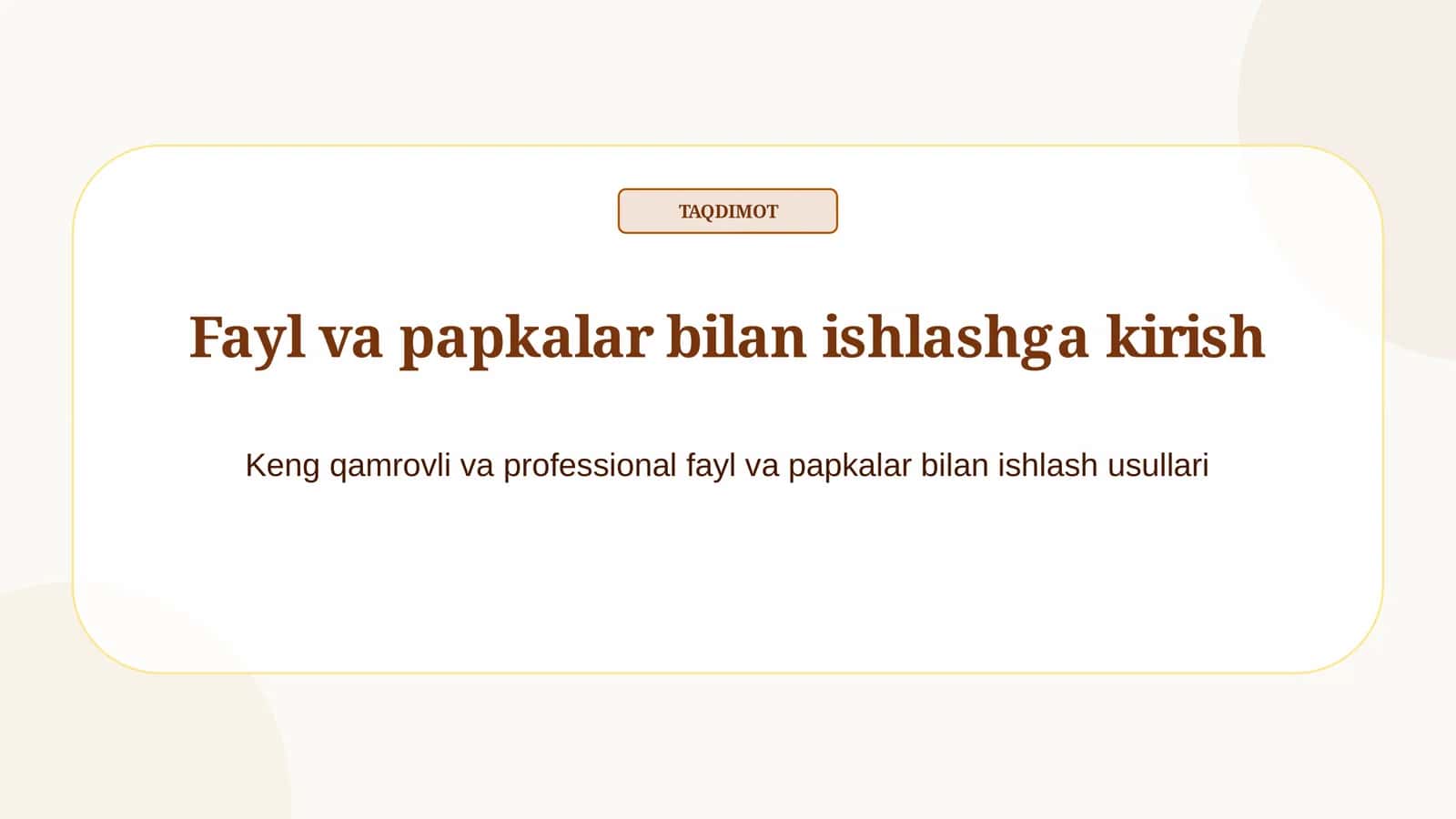 Fayl va papkalar bilan ishlashga kirish