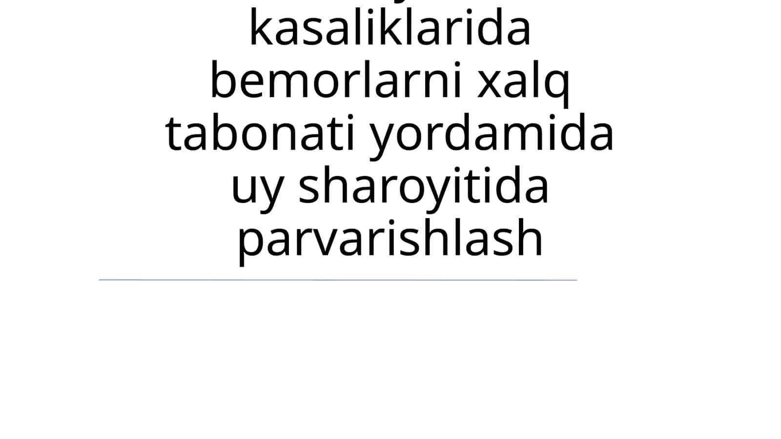 Nafas yo'lari kasaliklarida bemorlarni xalq tabonati yordamida uy sharoyitida parvarishlash