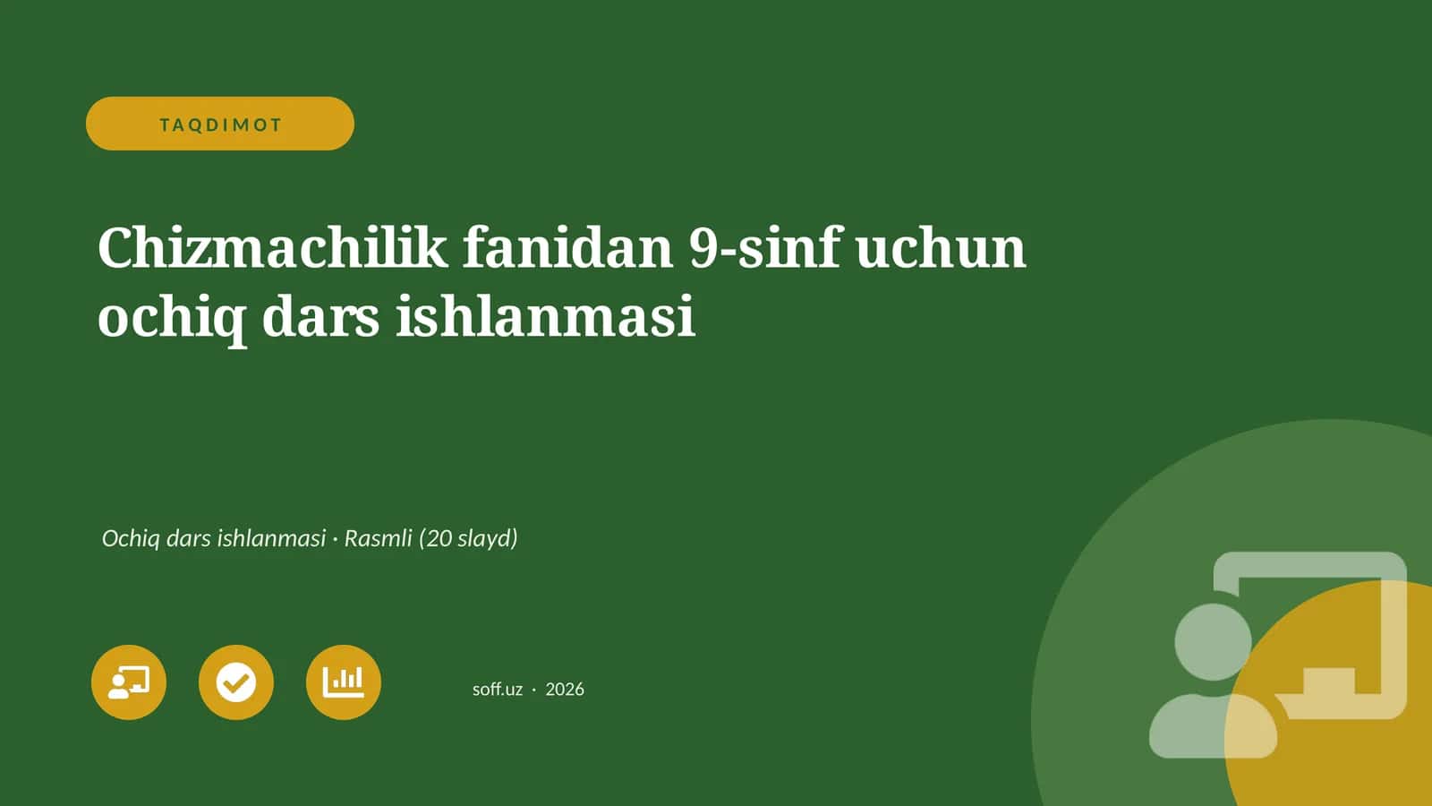 9-sinf uchun Chizmachilik fanidan ochiq dars ishlanmasi