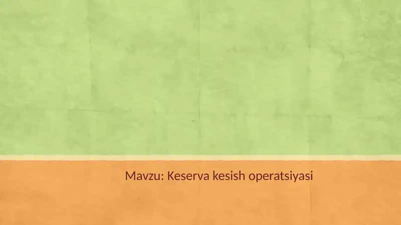 Keserva kesish operatsiyasi