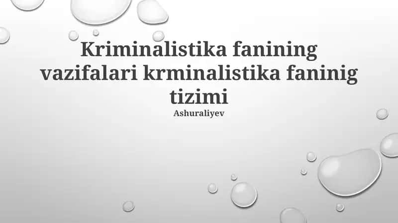 Kriminalistika fanining vazifalari krminalistika faninig tizimi