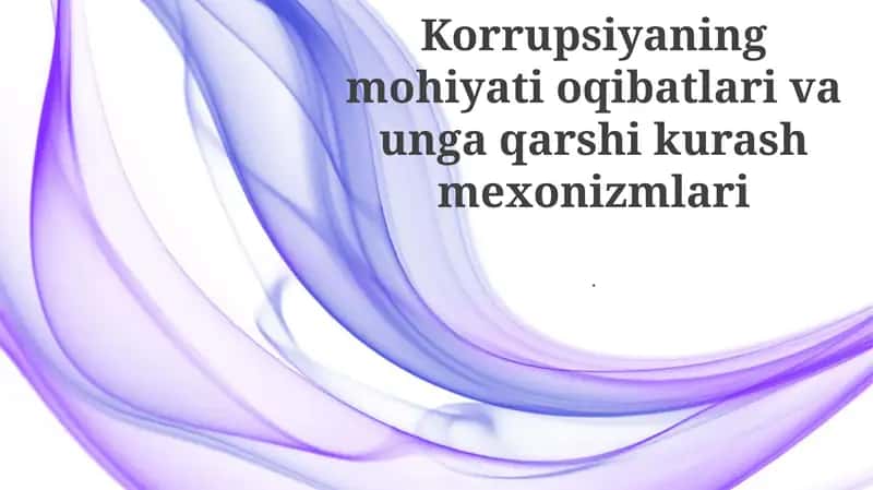 Korrupsiyaning mohiyati va uning oqibatlari