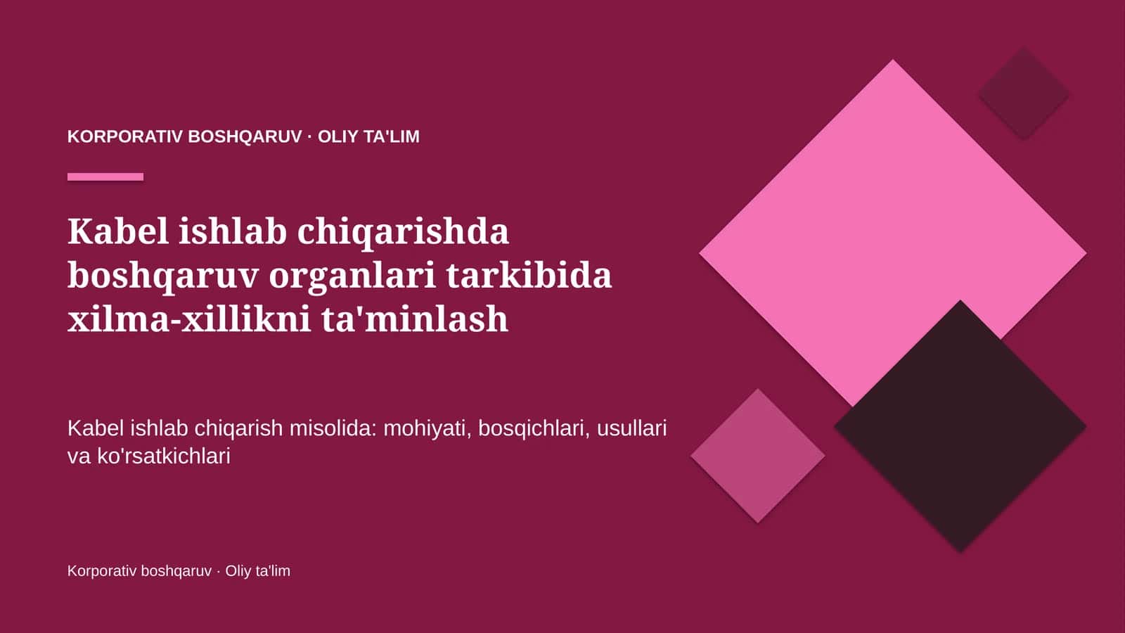 Kabel ishlab chiqarishda boshqaruv organlari tarkibida xilma-xillikni ta'minlash