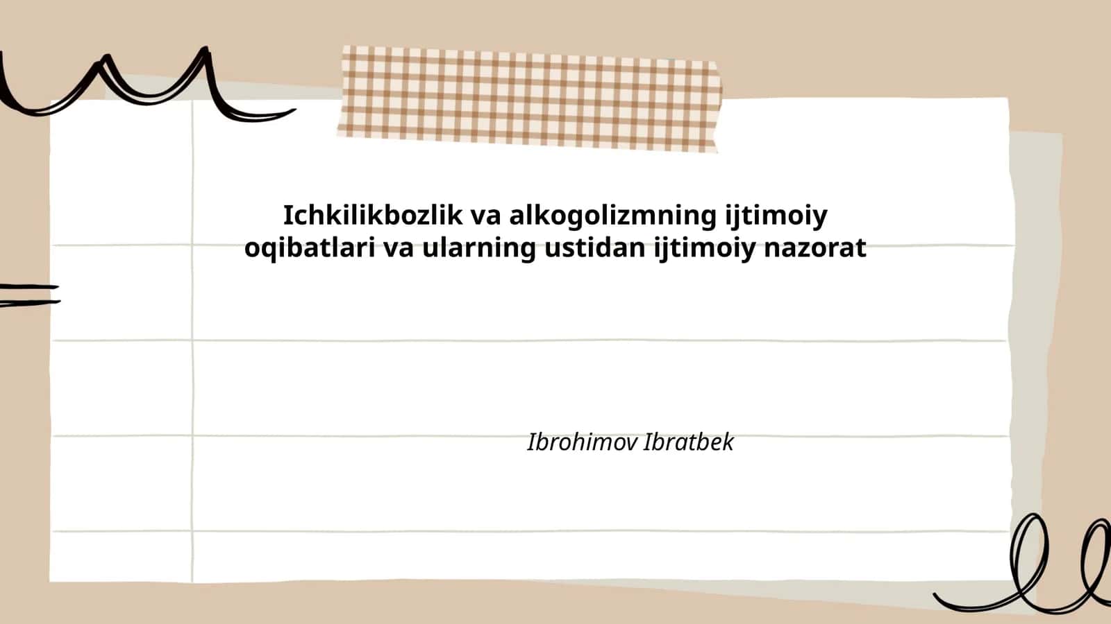 Ichkilikbozlik va alkogolizmning ijtimoiy oqibatlari va ularning ustidan ijtimoiy nazorat
