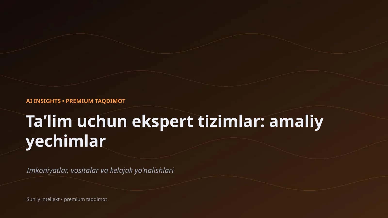 AI INSIGHTS • PREMIUM TAQDIMOT
