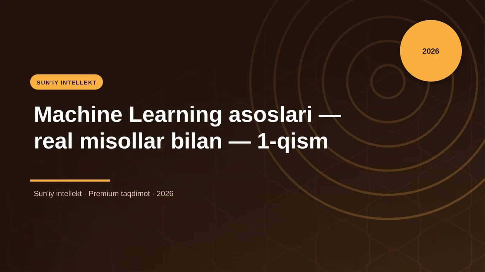 Machine Learning asoslari — real misollar bilan — 1-qism