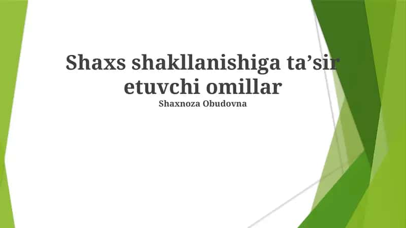 Shaxs shakllanishiga taʼsir etuvchi omillar