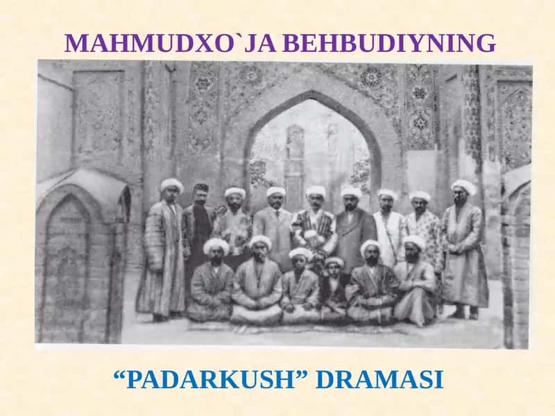 Mahmudxo`ja Behbudiyning “Padarkush” dramasi