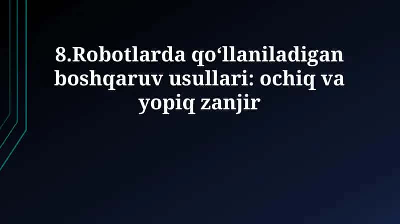 Robotlardagi Boshqaruv Usullari: Ochiq Sikl