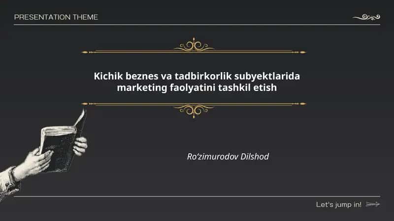 Kichik beznes va tadbirkorlik subyektlarida marketing faolyatini tashkil etish