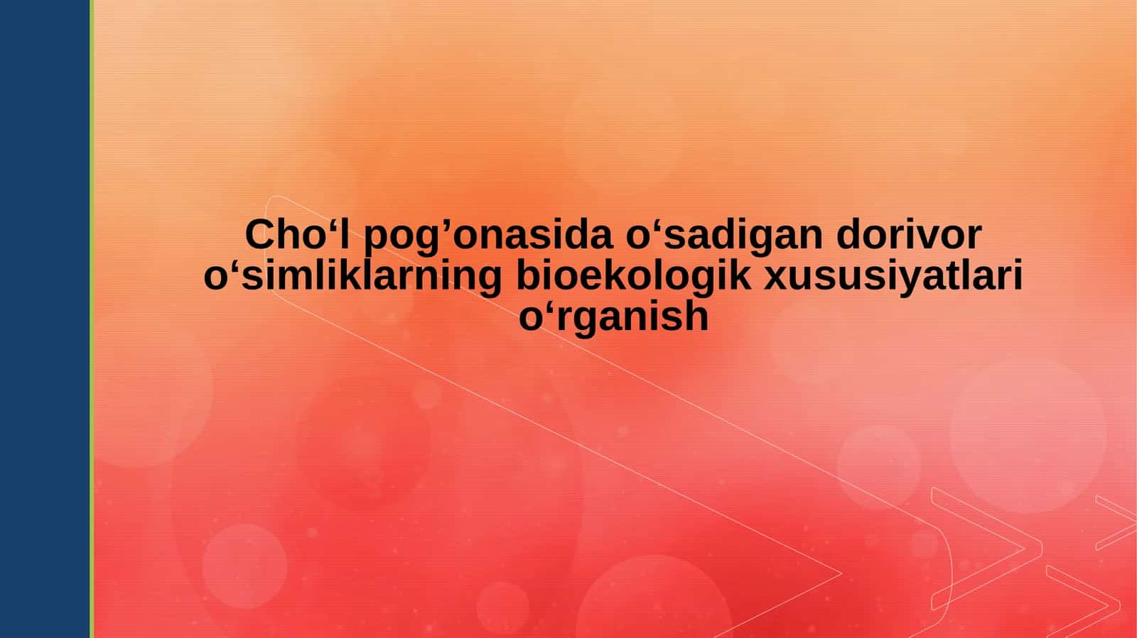 O'sadigan dorivor o'simliklar