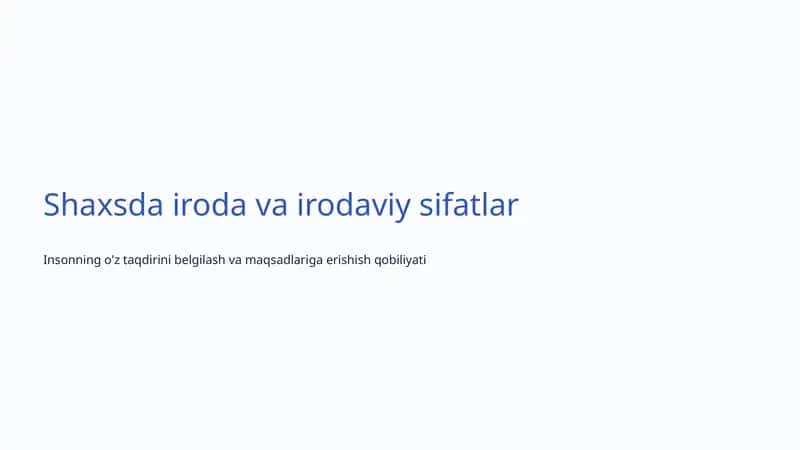 Shaxsda iroda va irodaviy sifatlar