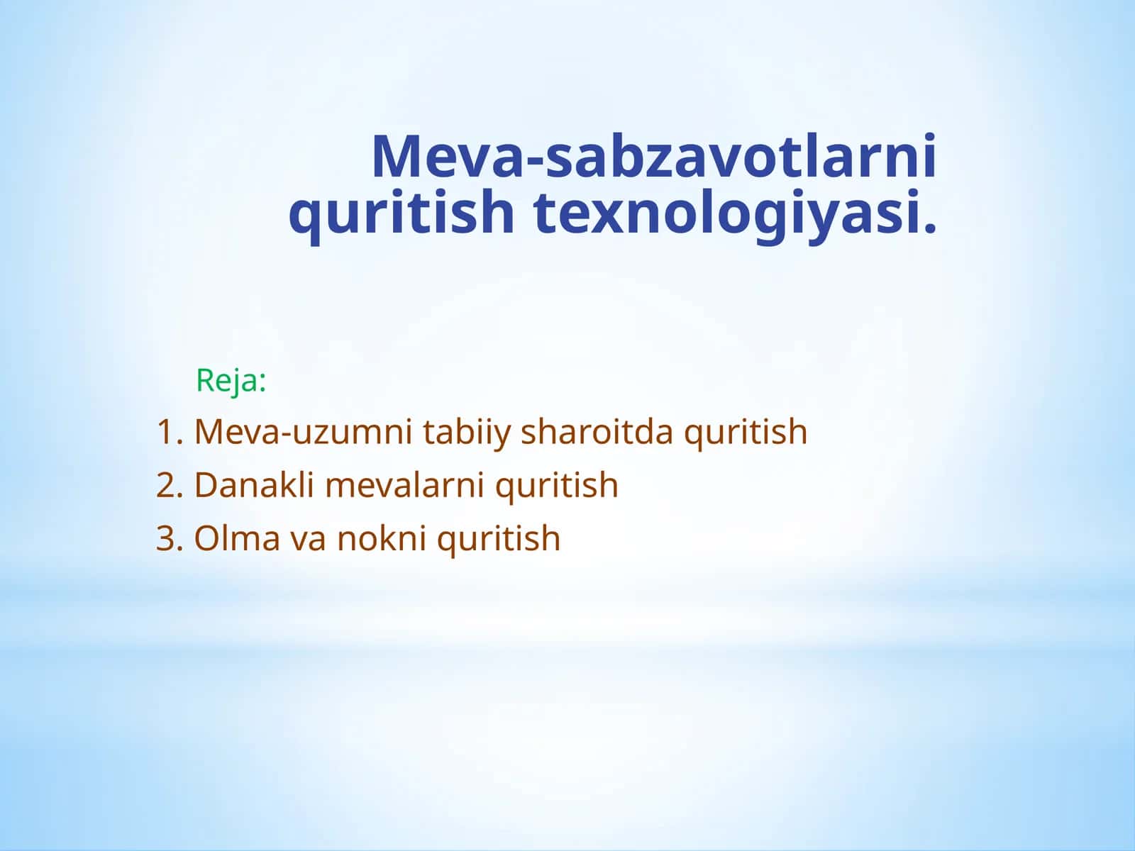 Meva-sabzavotlarni quritish texnologiyasi.