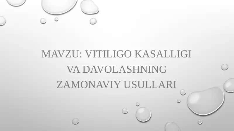 vitiligo kasalligi va davolashning Zamonaviy usullari