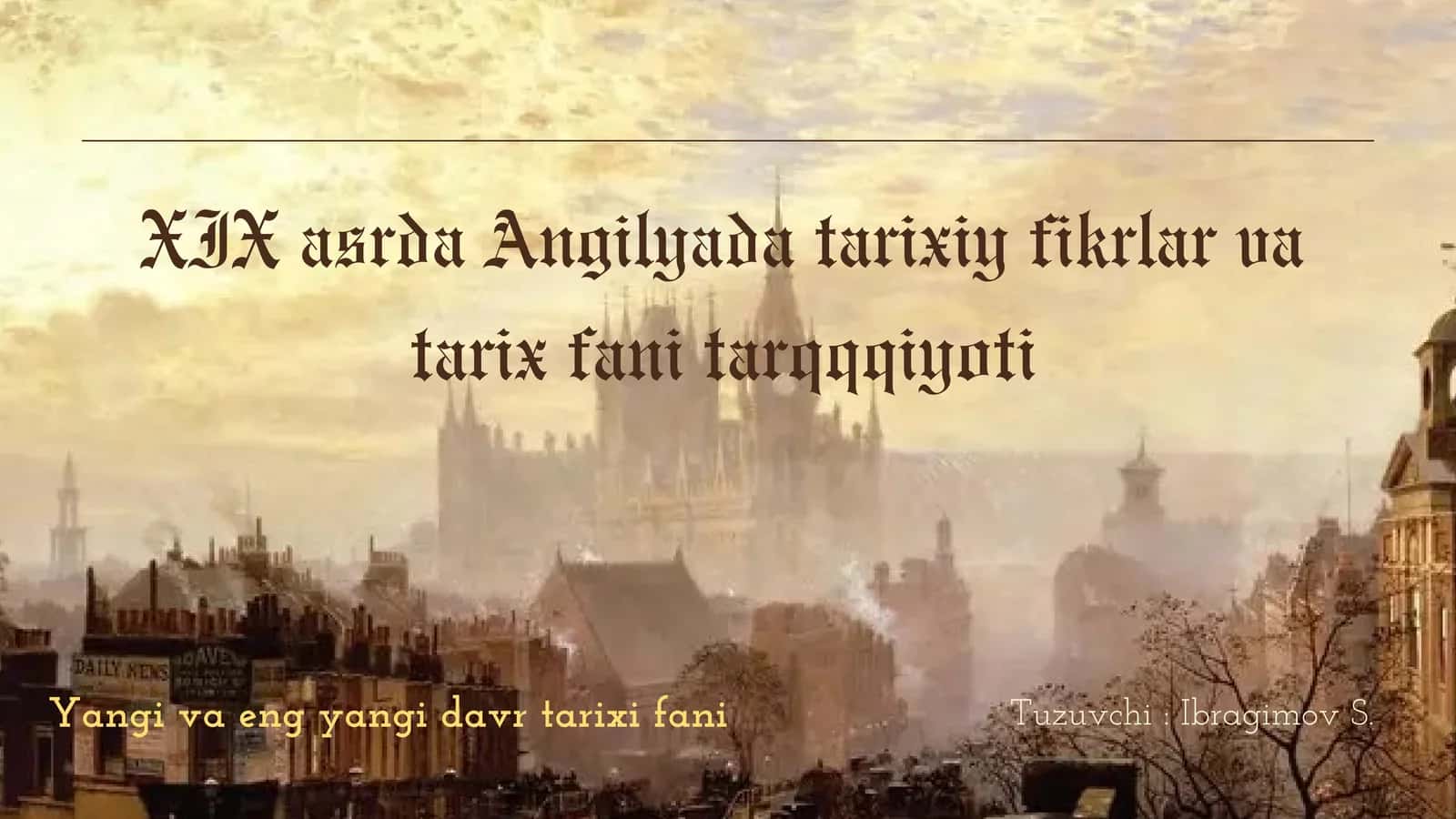 XIX asrda Angilyada tarixiy fikrlar va tarix fani tarqqqiyoti
