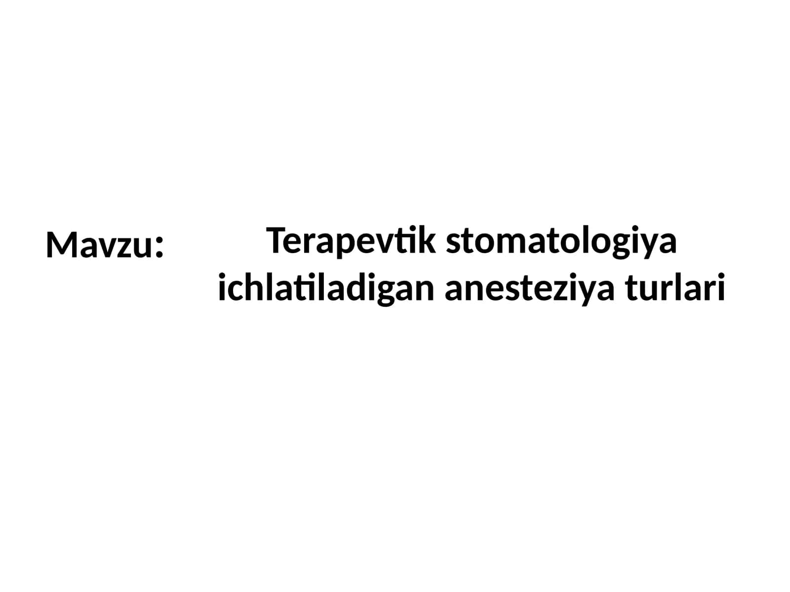 Terapevtikstomatologiyaichlatiladigananesteziyaturlari