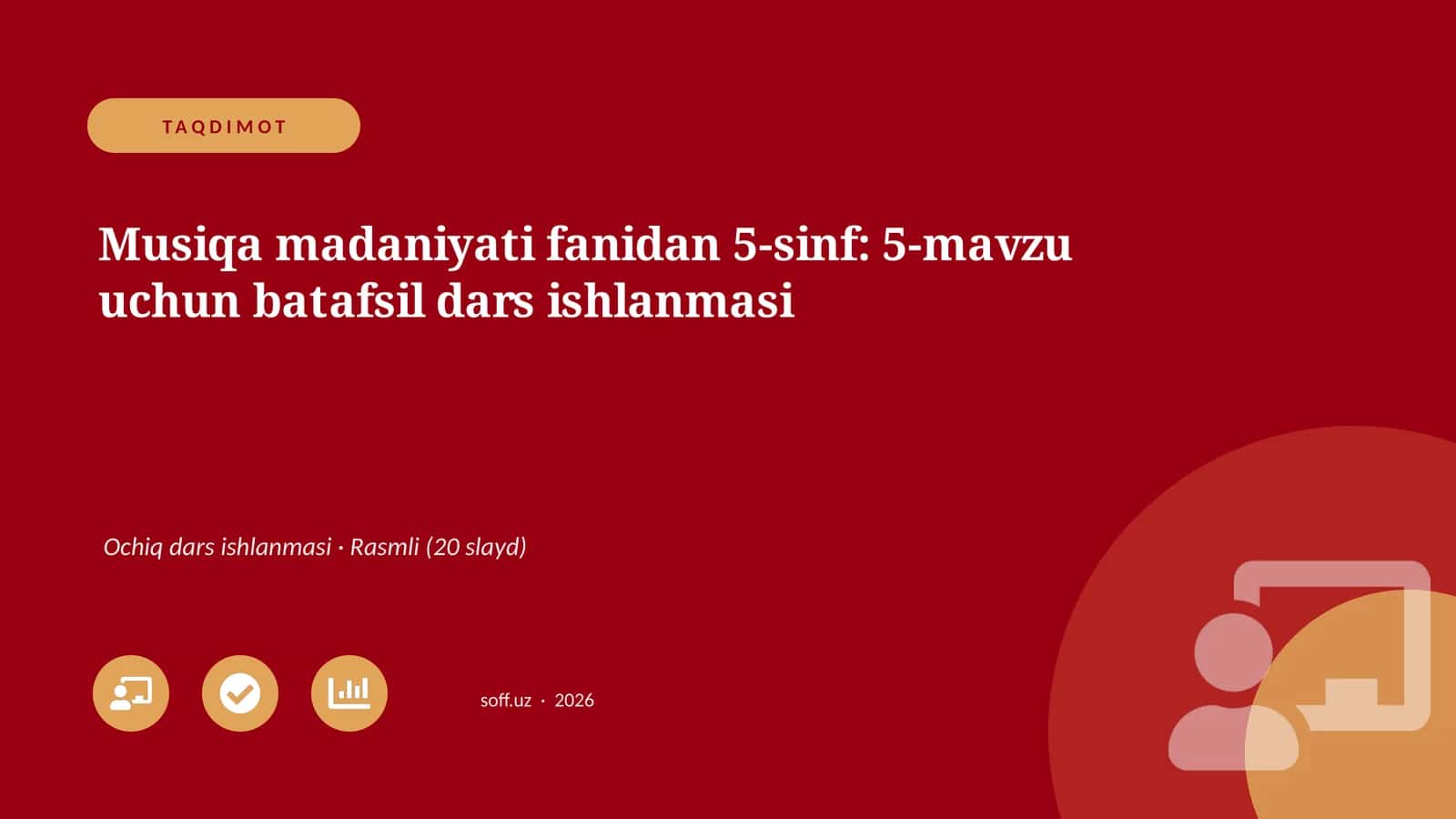 Musiqa madaniyati fanidan 5-sinf: 5-mavzu uchun batafsil dars ishlanmasi