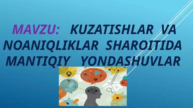 Kuzatishlar  va noaniqliklar  sharoitida  mantiqiy   yondashuvlar