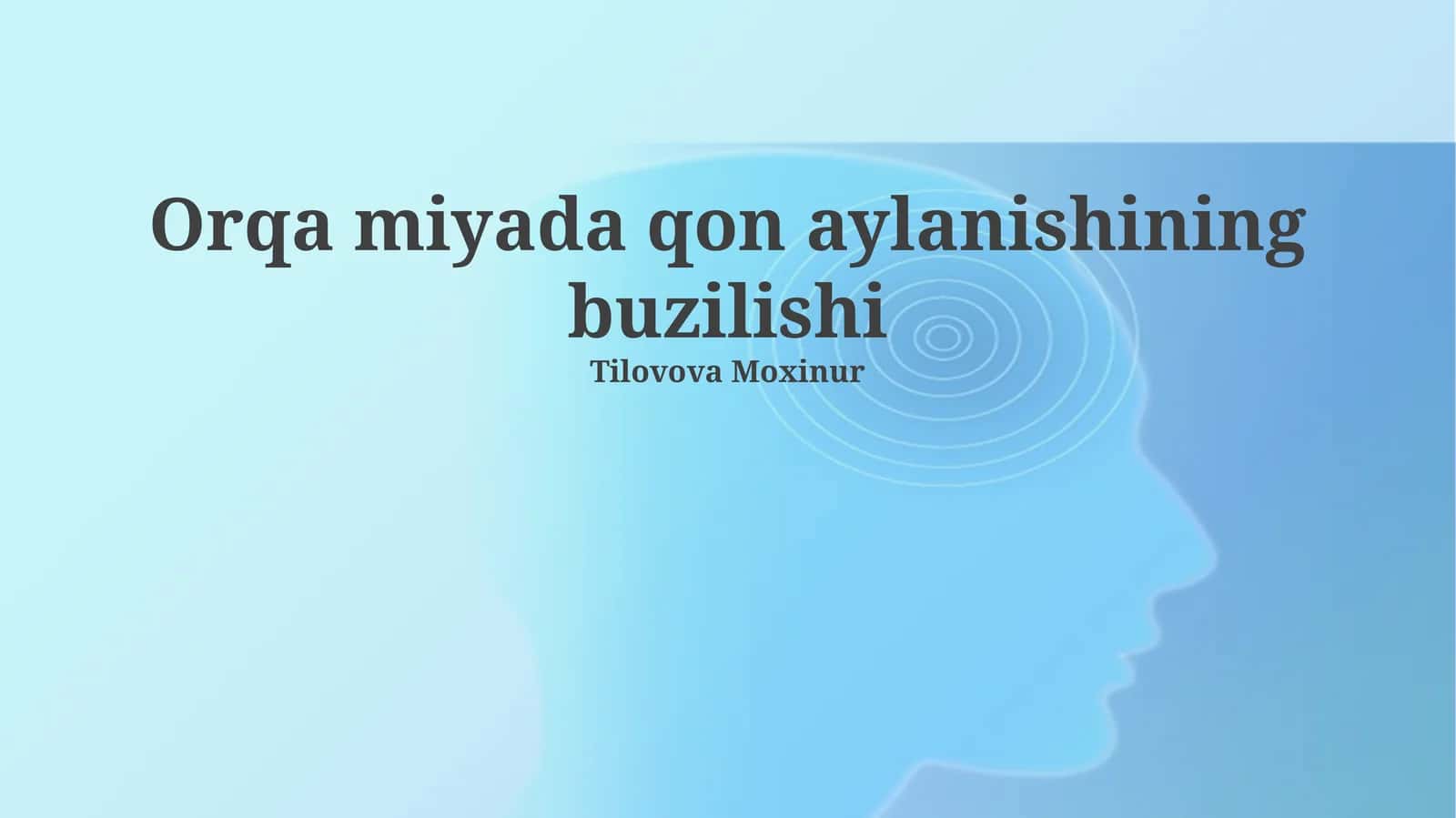 Orqa miyada qon aylanishining buzilishi