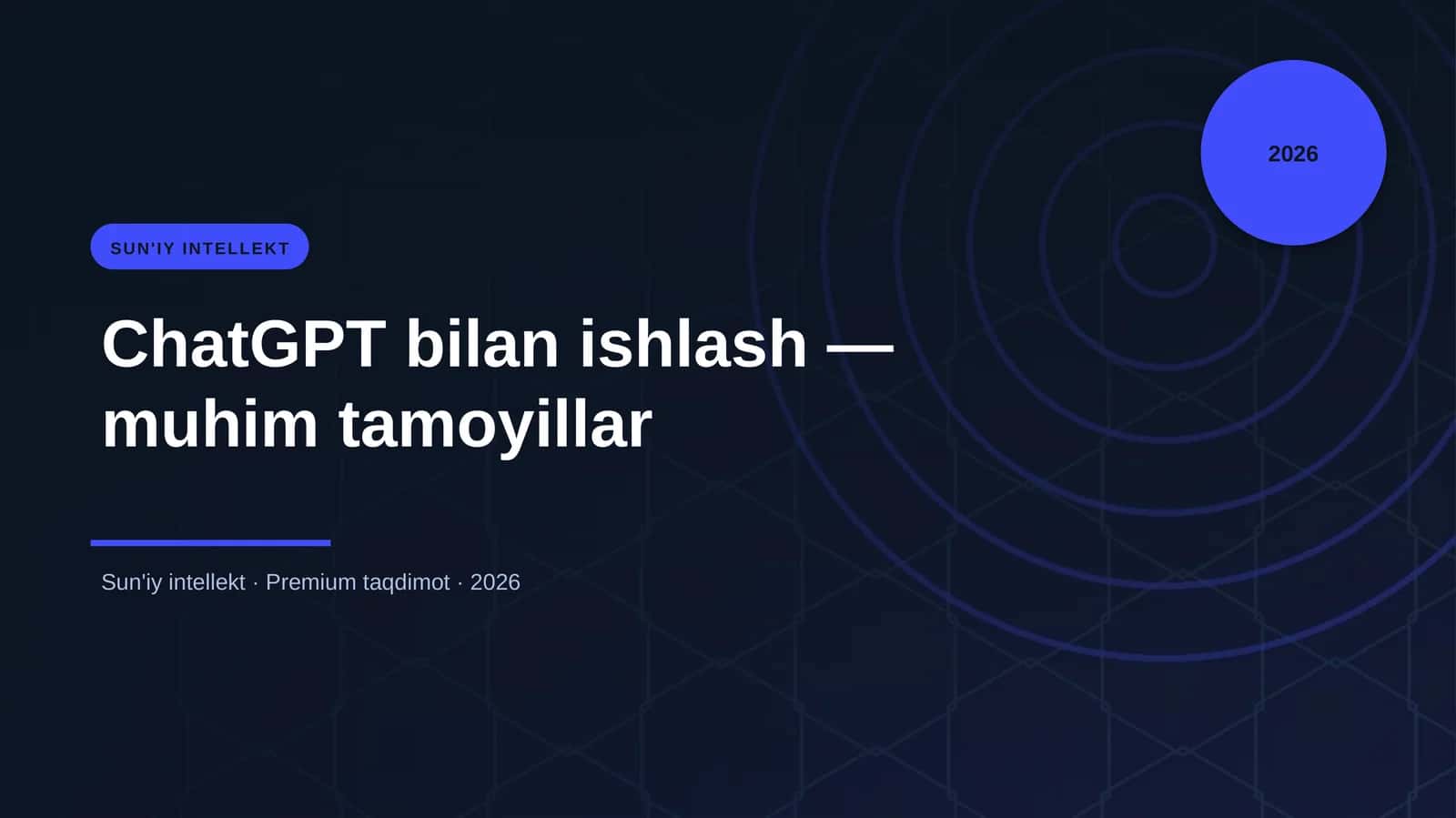 ChatGPT bilan ishlash — muhim tamoyillar