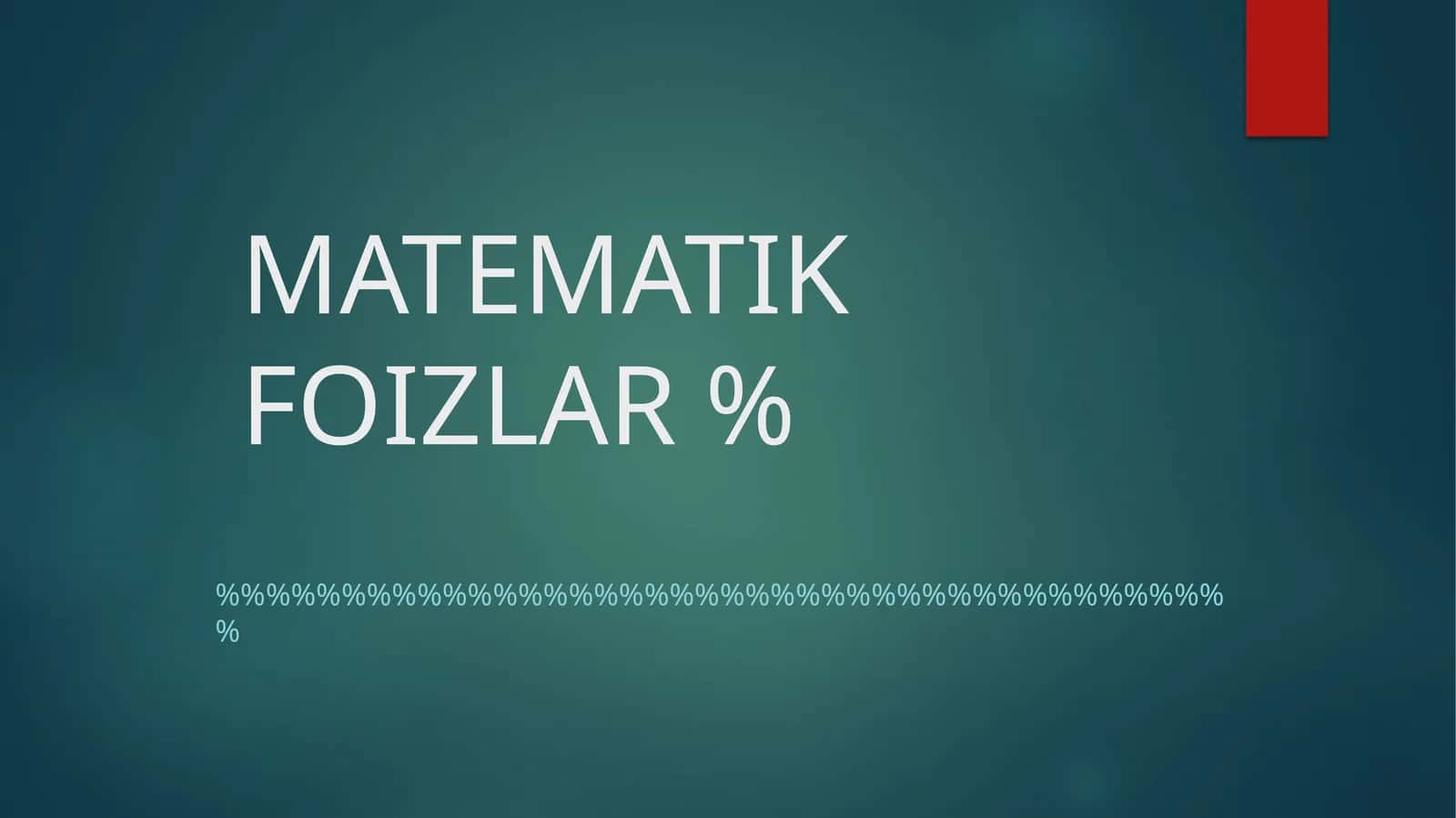 MATEMATIK FOIZLAR %