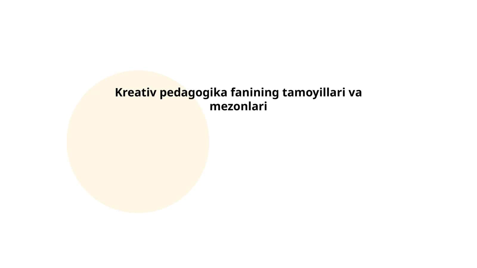 Kreativ pedagogika fanining tamoyillari va mezonlari
