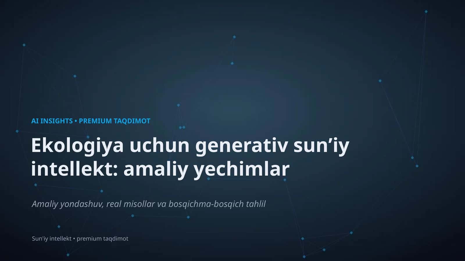 Ekologiya uchun generativ sun'iy intellekt