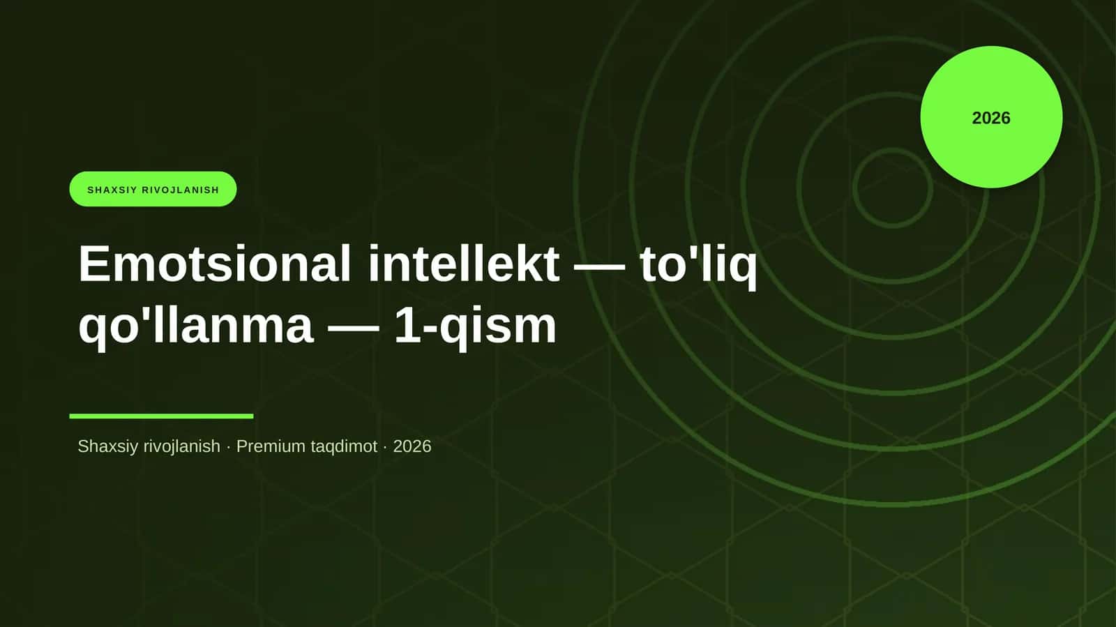Emotsional intellekt — to'liq qo'llanma — 1-qism