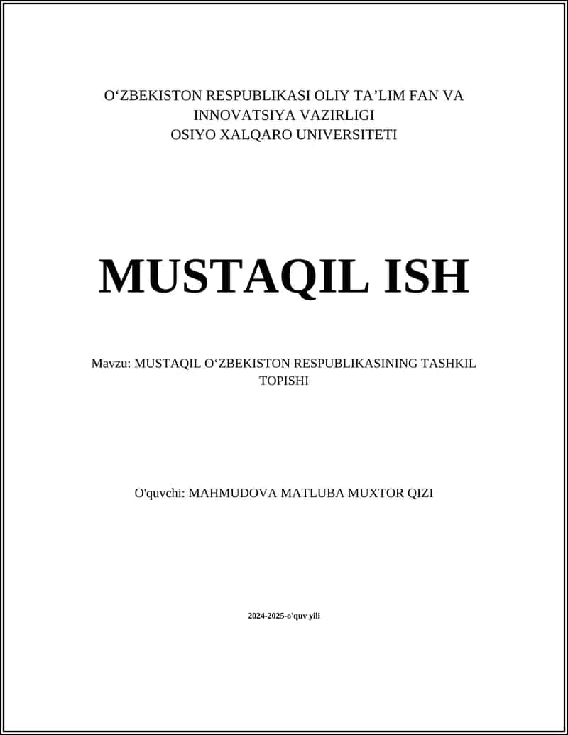 MUSTAQIL OʻZBEKISTON RESPUBLIKASINING TASHKIL TOPISHI