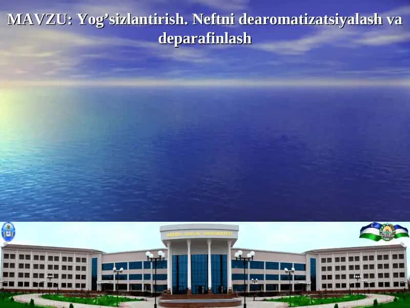 Yog‘sizlantirish. Neftni dearomatizatsiyalash va deparafinlash