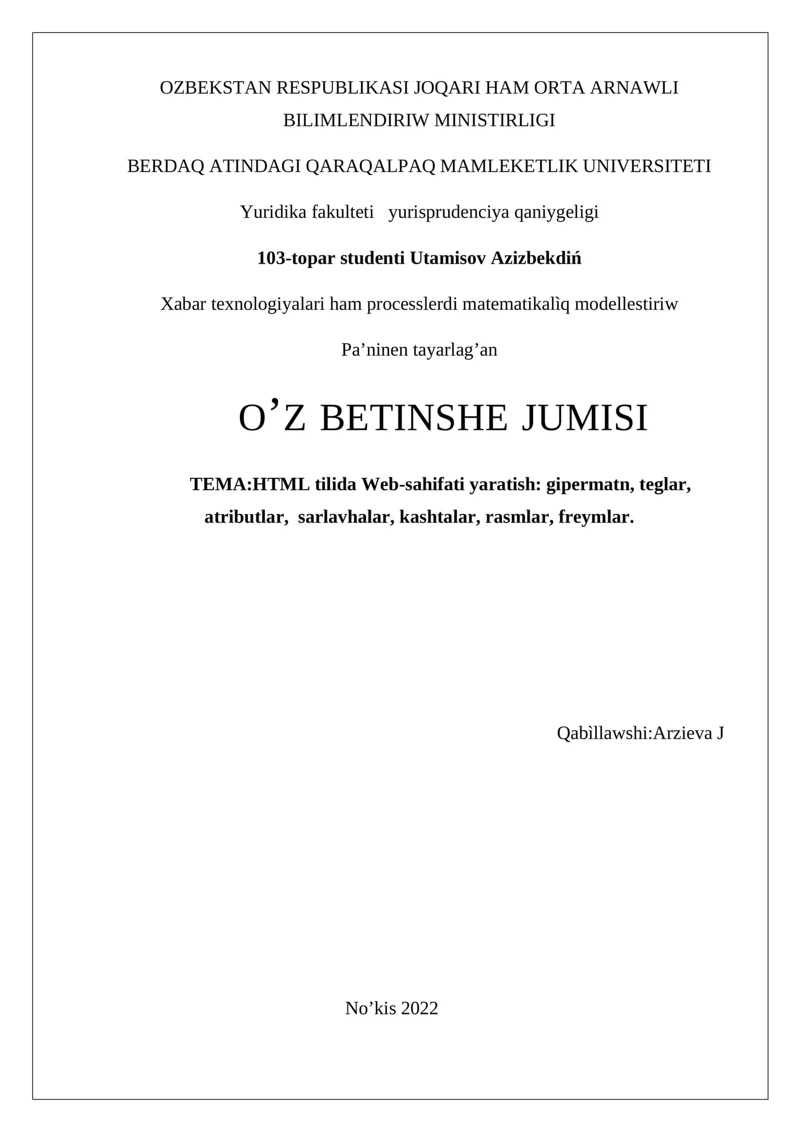 HTML tilida Web-sahifati yaratish: gipermatn, teglar, atributlar, sarlavhalar, kashtalar, rasmlar, freymlar