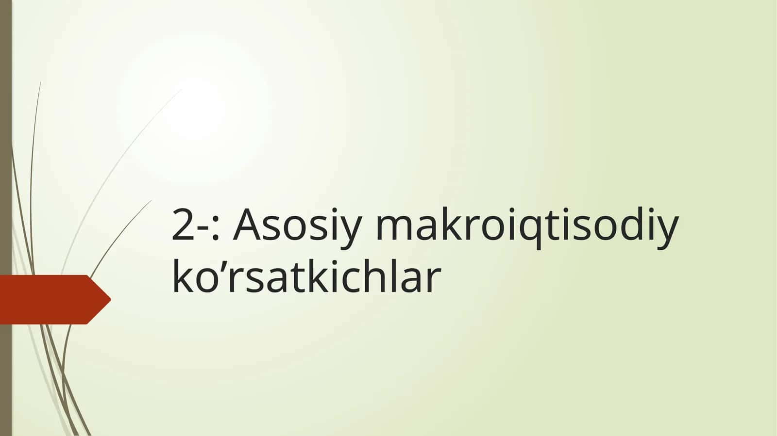 Asosiy makroiqtisodiy ko’rsatkichlar