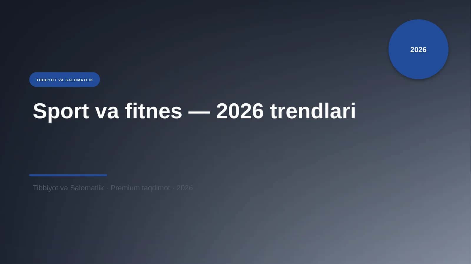 Sport va fitnes — 2026 trendlari