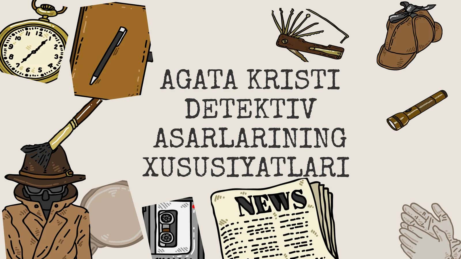 AGATA KRISTI DETEKTIV ASARLARINING XUSUSIYATLARI