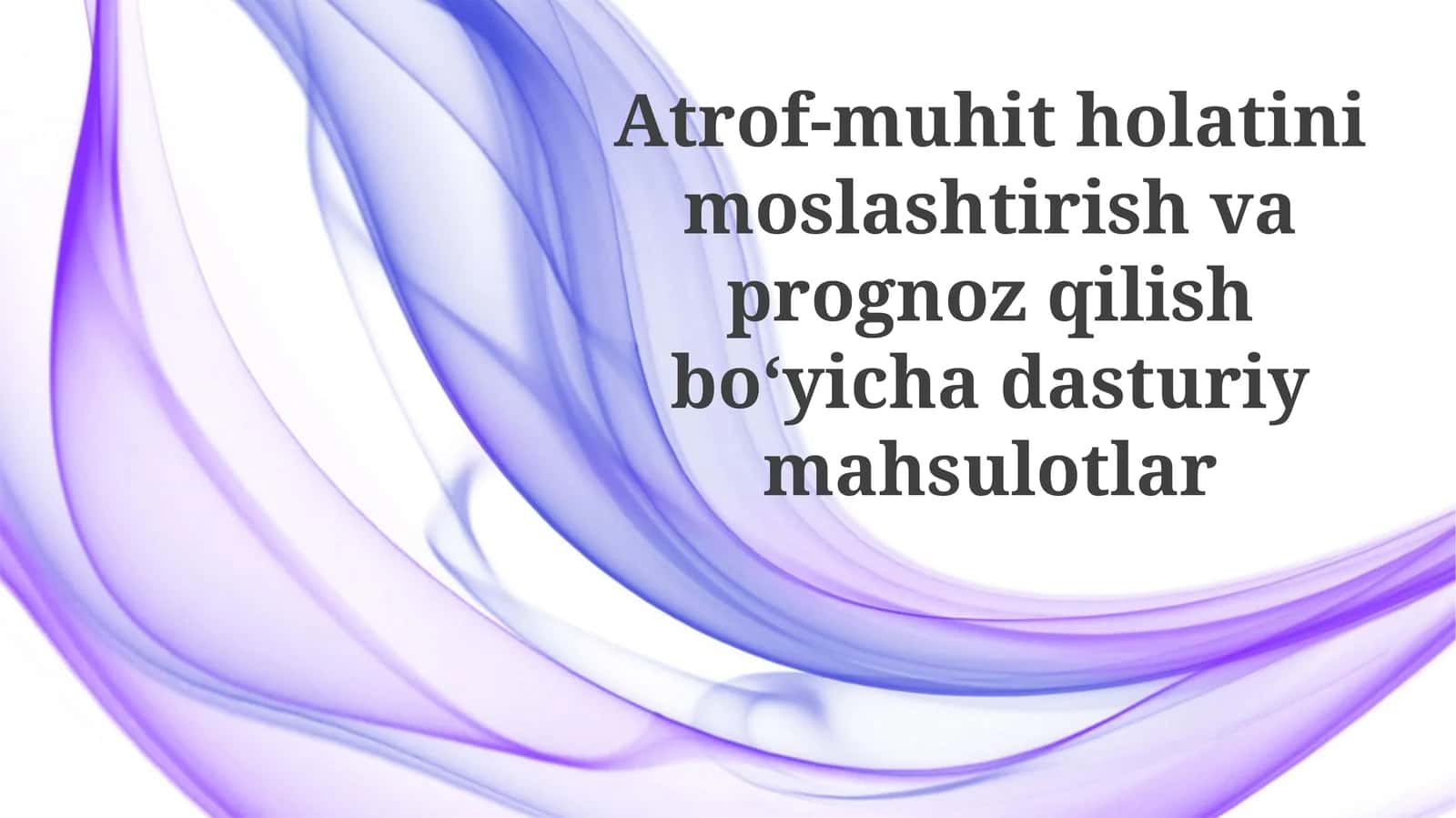 Atrof-muhit monitoringi va prognozlash dasturiy mahsulotlari