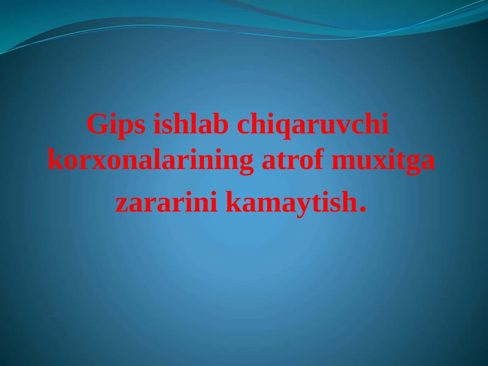 Gips ishlab chiqaruvchi korxonalarining atrof muxitga zararini kamaytish