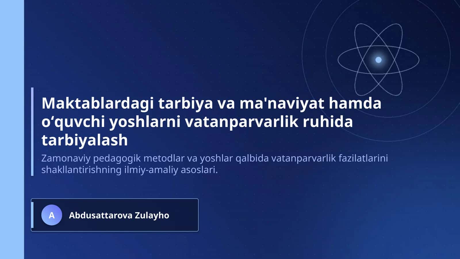 Maktablardagi tarbiya va ma'naviyat hamda oʻquvchi yoshlarni vatanparvarlik ruhida tarbiyalash