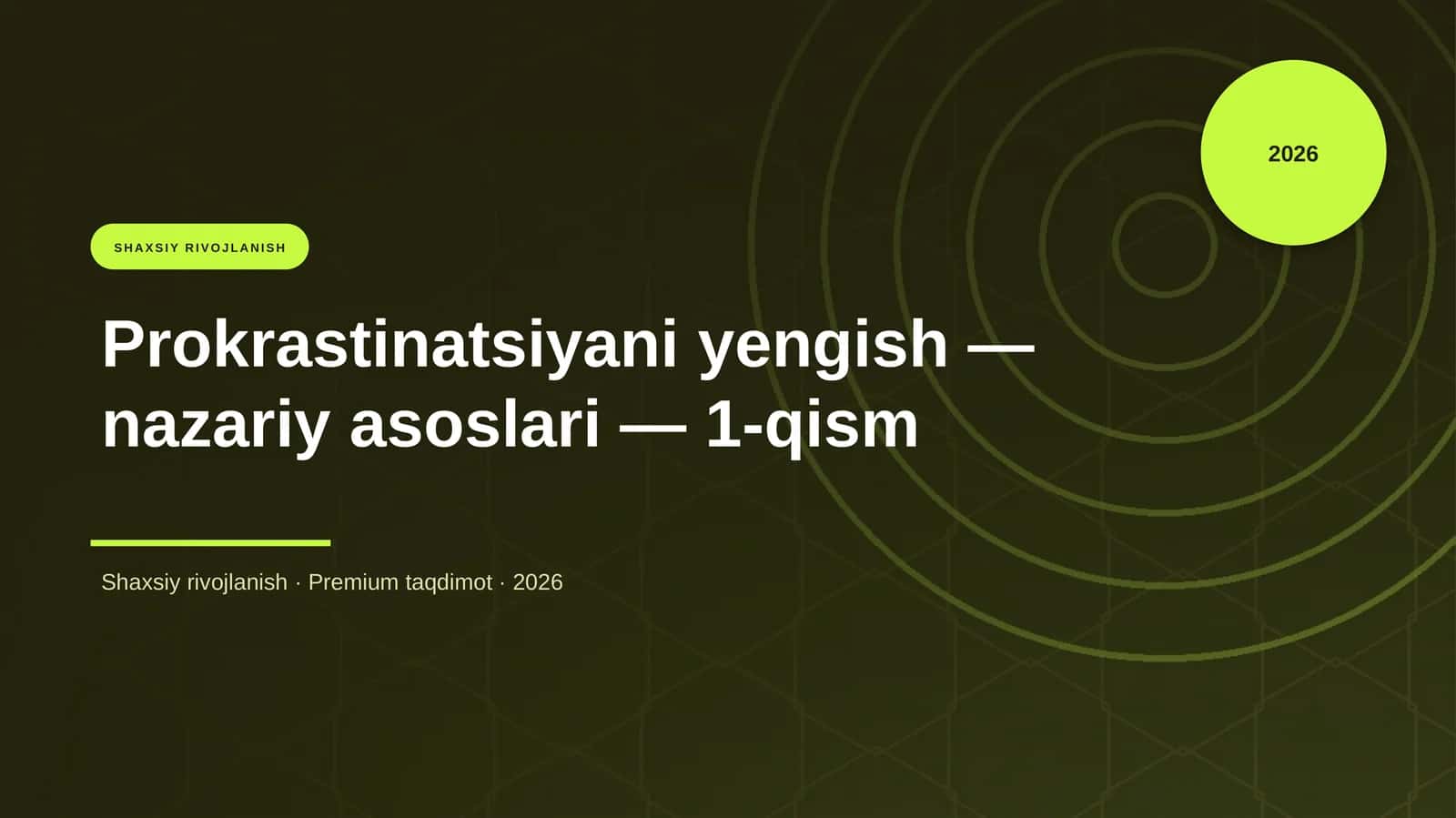 Prokrastinatsiyani yengish — nazariy asoslari — 1-qism