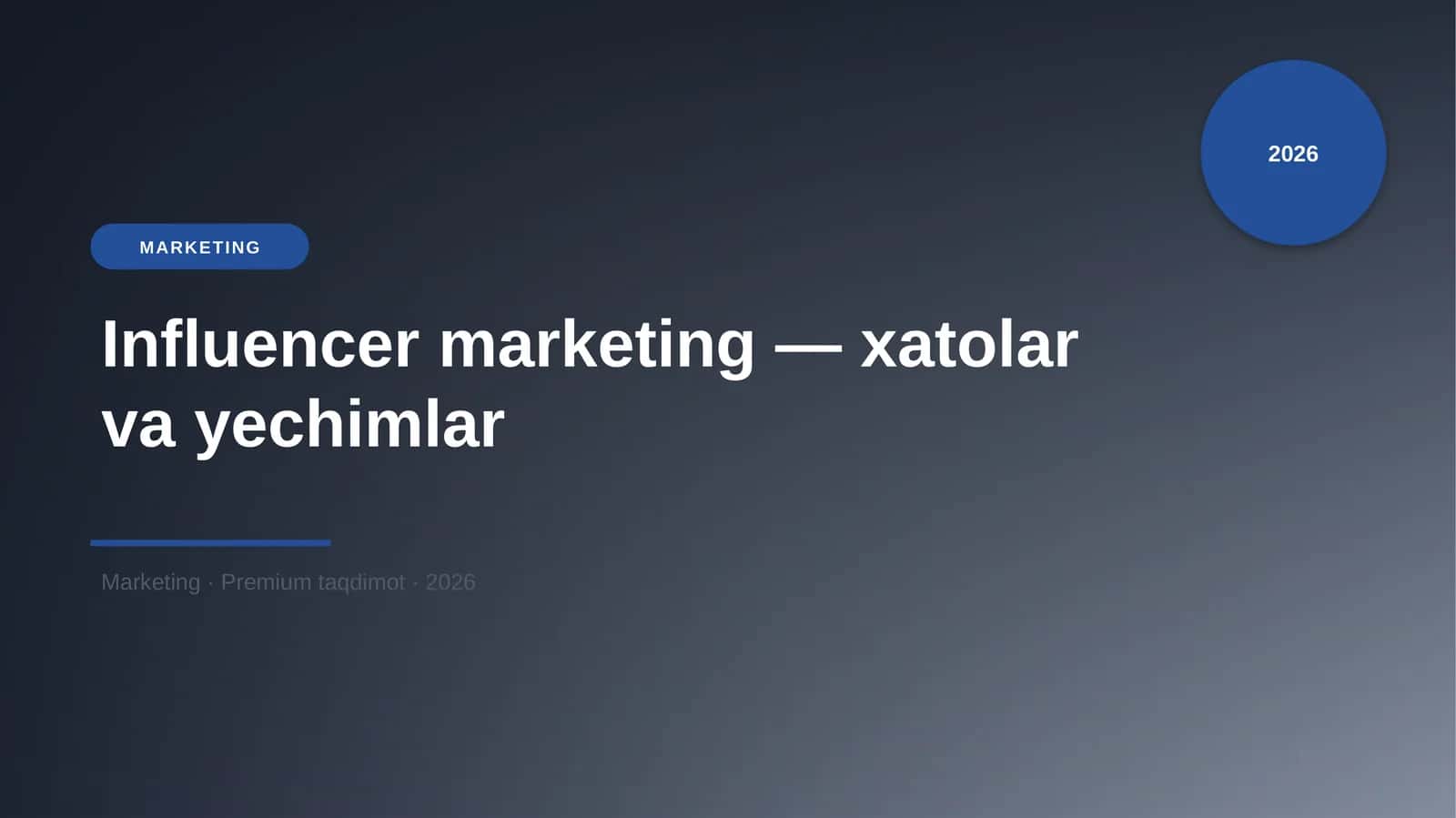 Influencer marketing — xatolar va yechimlar