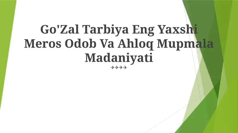Go'Zal Tarbiya Eng Yaxshi Meros Odob Va Ahloq Mupmala Madaniyati