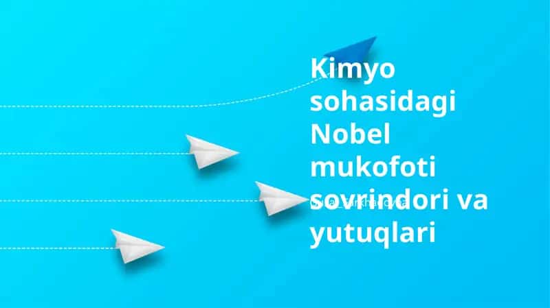 Kimyo sohasidagi Nobel mukofoti sovrindori va yutuqlari