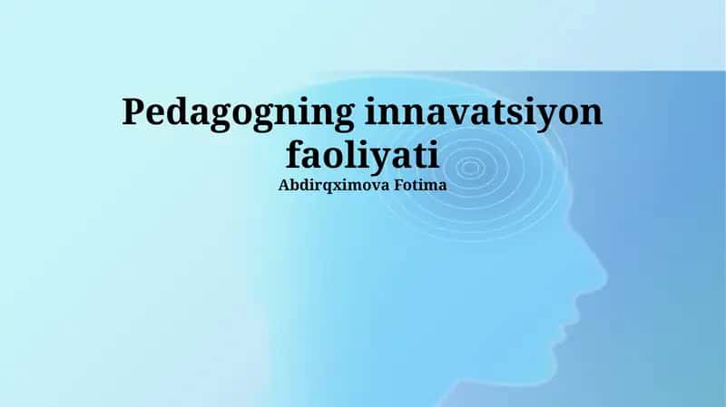 Pedagogning innavatsiyon faoliyati