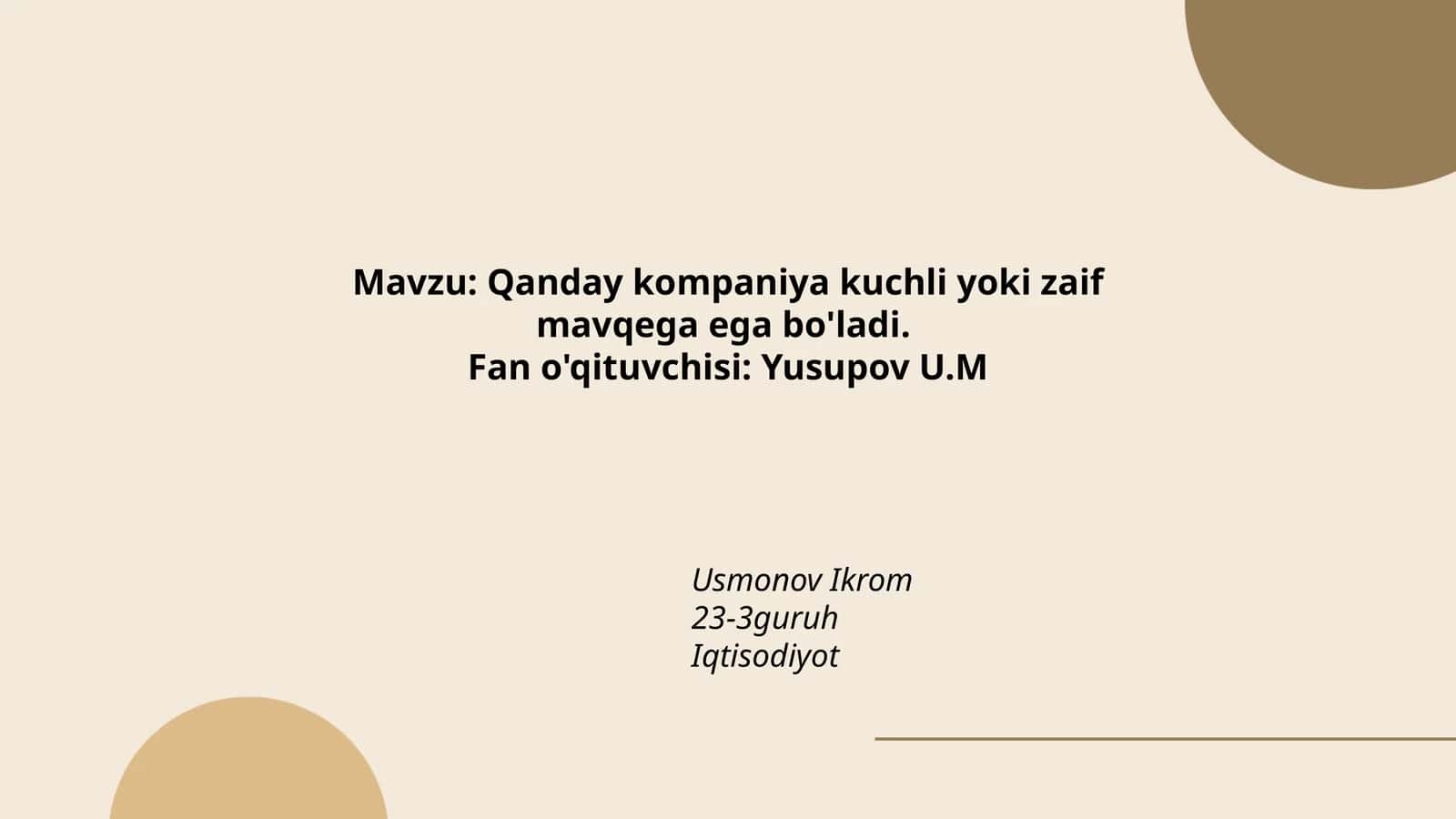 Qanday kompaniya kuchli yoki zaif mavqega ega bo'ladi